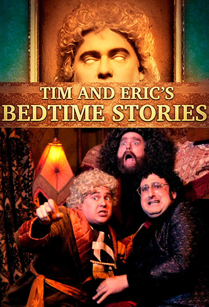 Tim and Eric's Bedtime Stories series poster