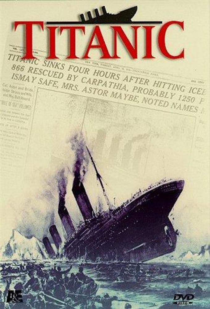 Titanic: The Complete Story (Titanic: Death of a Dream) series poster