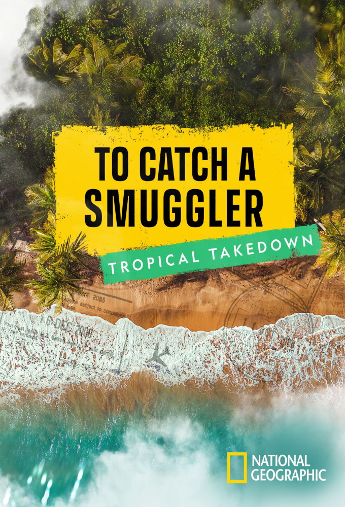 To Catch a Smuggler: Tropical Takedown Image