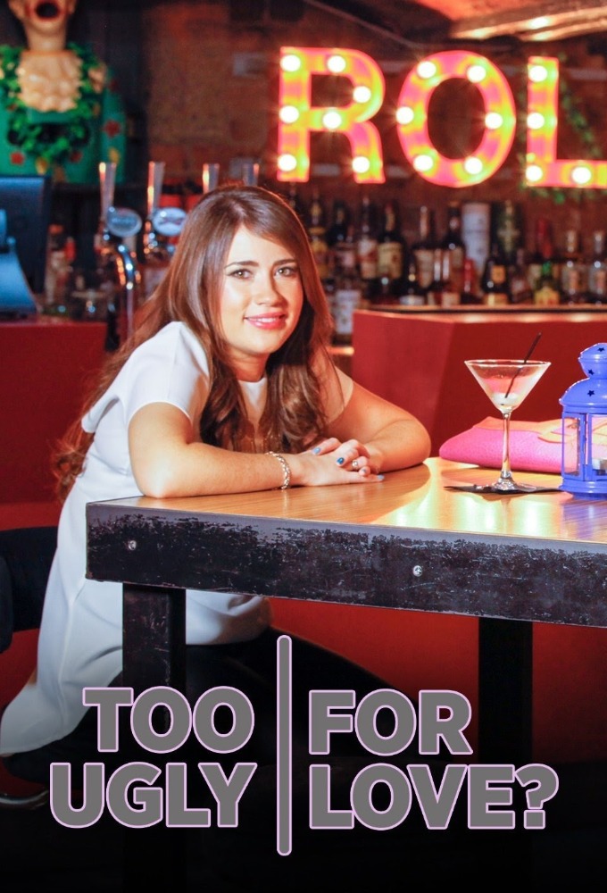 Too Ugly for Love? series poster