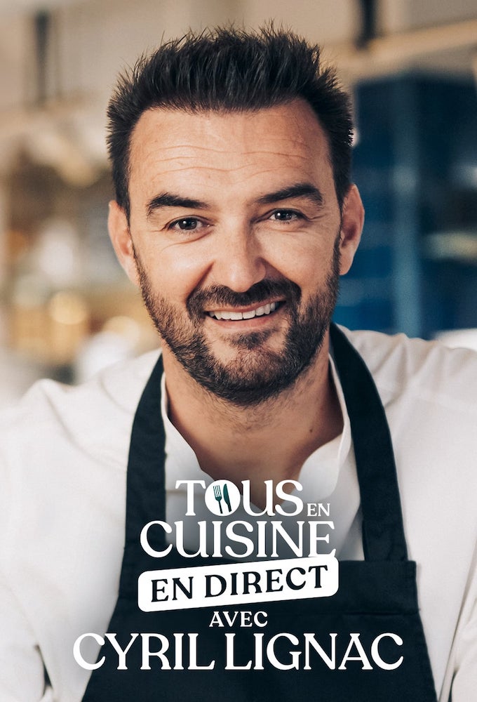 Tous en cuisine, en direct avec Cyril Lignac series poster