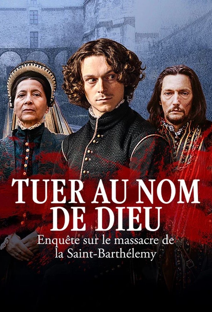Tuer au nom de Dieu - Enquête sur le massacre de la Saint-Barthélemy Image