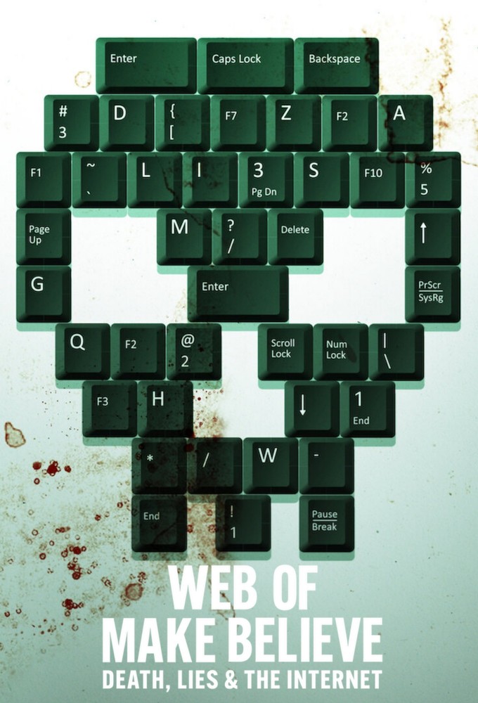 Web of Make Believe: Death, Lies and the Internet series poster