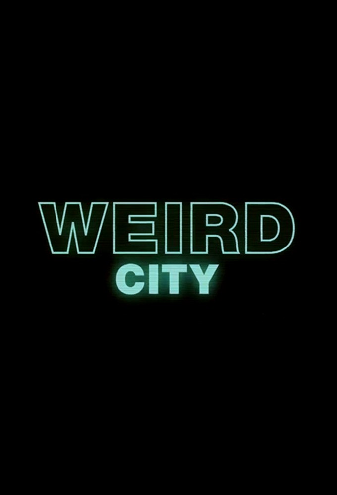Weird City series poster