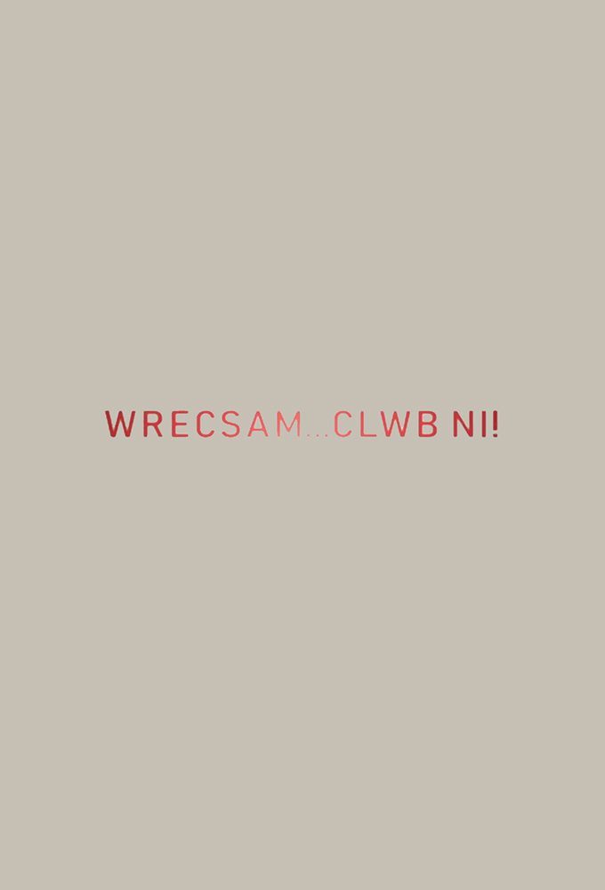 Wrecsam - Clwb Ni! season 1 on BBC iPlayer