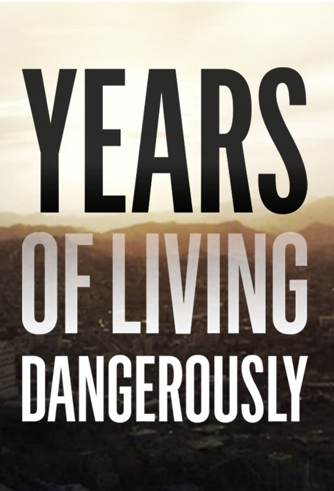 Years of Living Dangerously Image