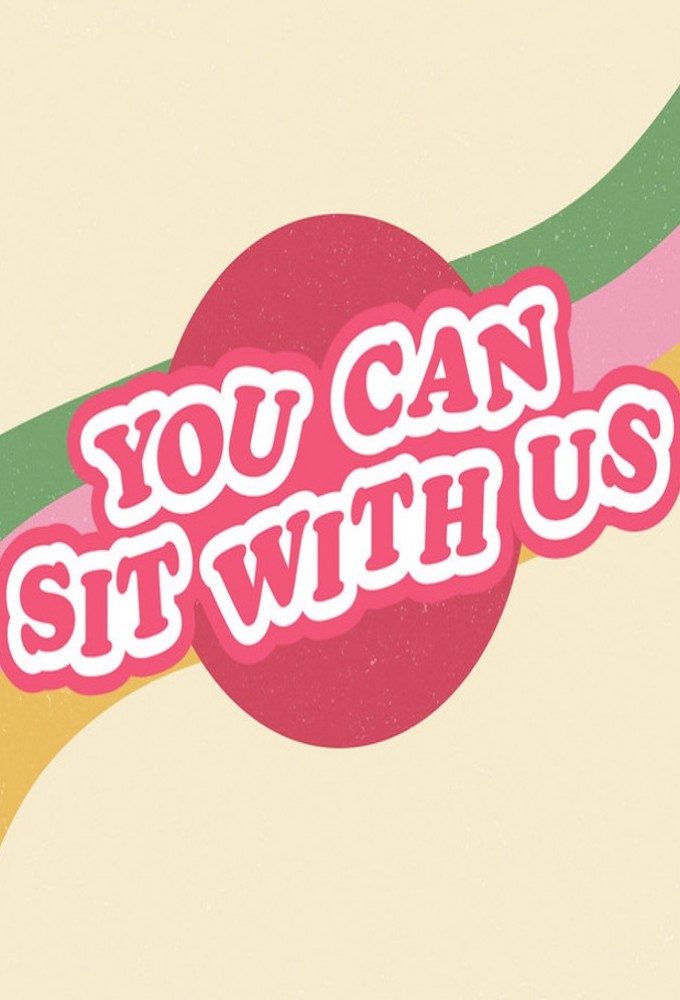 You Can Sit With Us series poster