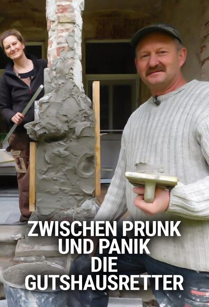 Zwischen Prunk und Panik – Die Gutshausretter Image