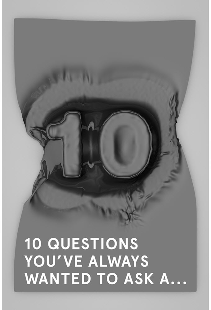 10 Questions You've Always Wanted to Ask Image