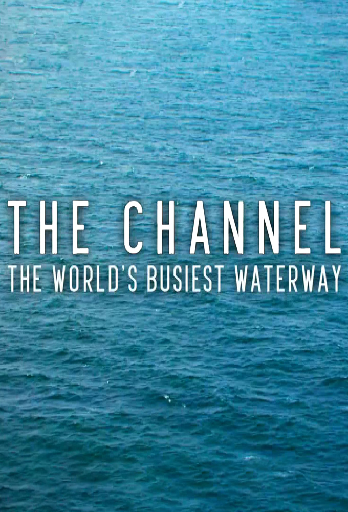 The Channel: The World's Busiest Waterway Image