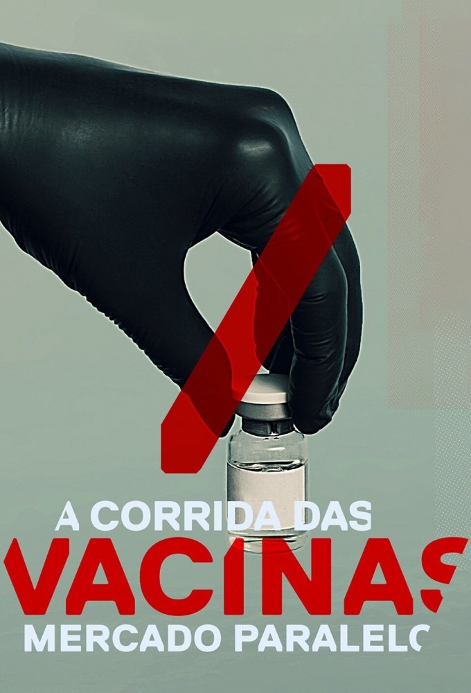 A Corrida das Vacinas - Mercado Paralelo Image