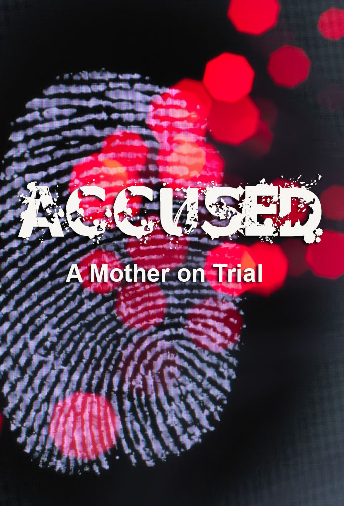 Accused: A Mother on Trial Image