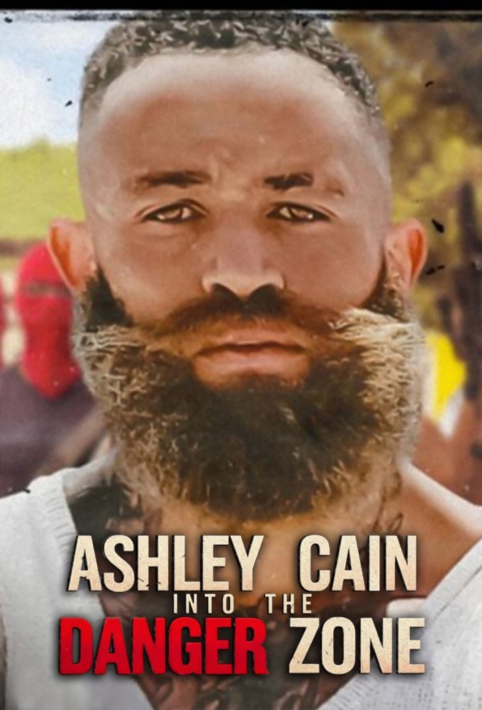 Ashley Cain: Into the Danger Zone Image