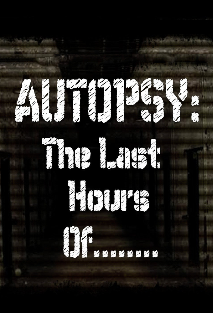 Autopsy: The Last Hours Of... Image