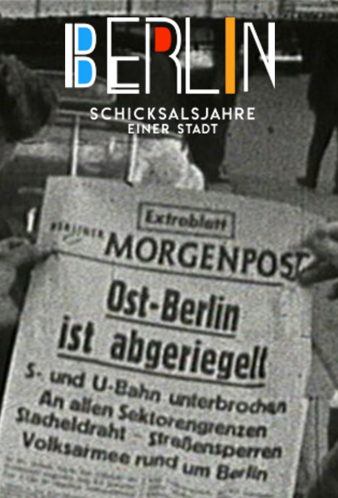 Berlin - Schicksalsjahre einer Stadt Image