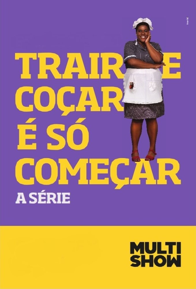 Trair e Coçar é Só Começar Image