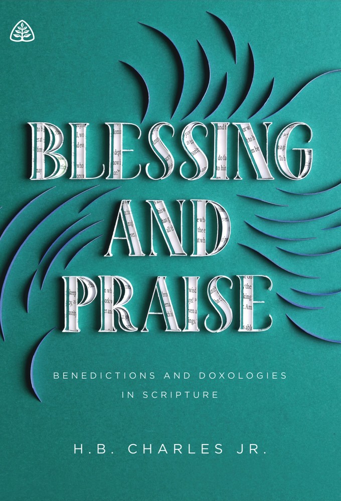 Blessing and Praise: Benedictions & Doxologies in Scripture Image