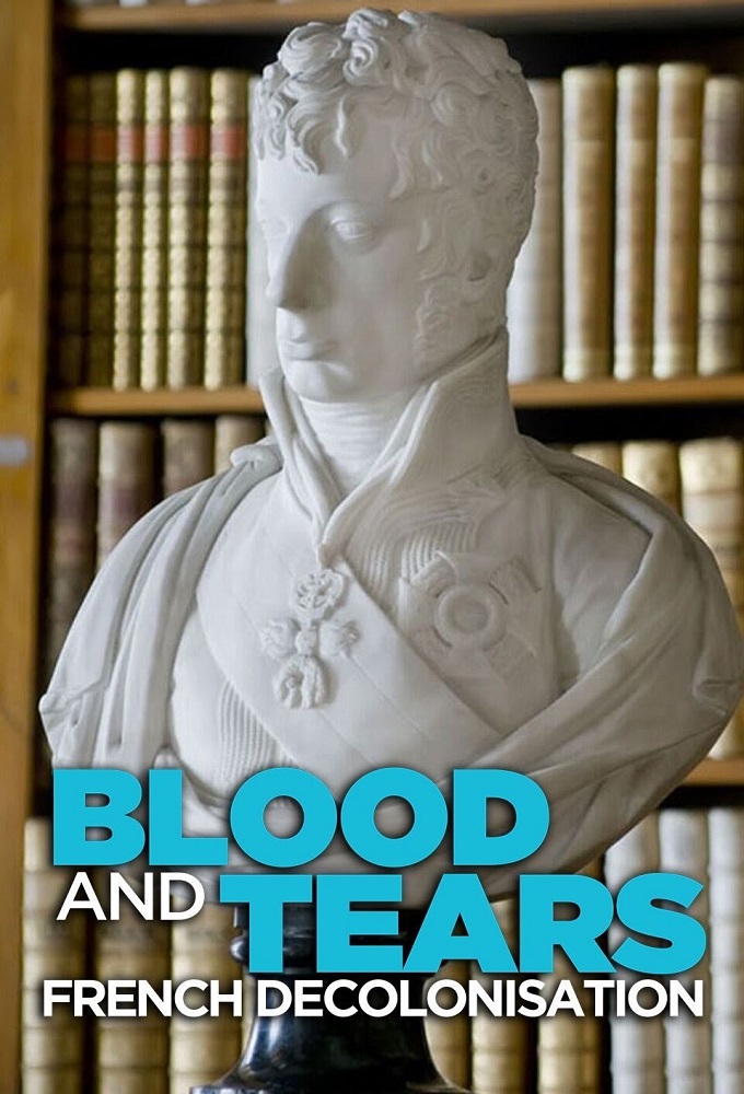Blood and Tears: French Decolonisation Image