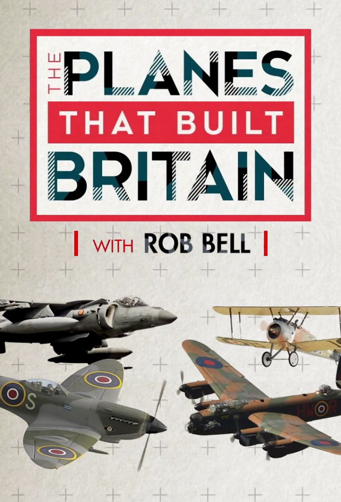 The Planes That Built Britain with Rob Bell Image