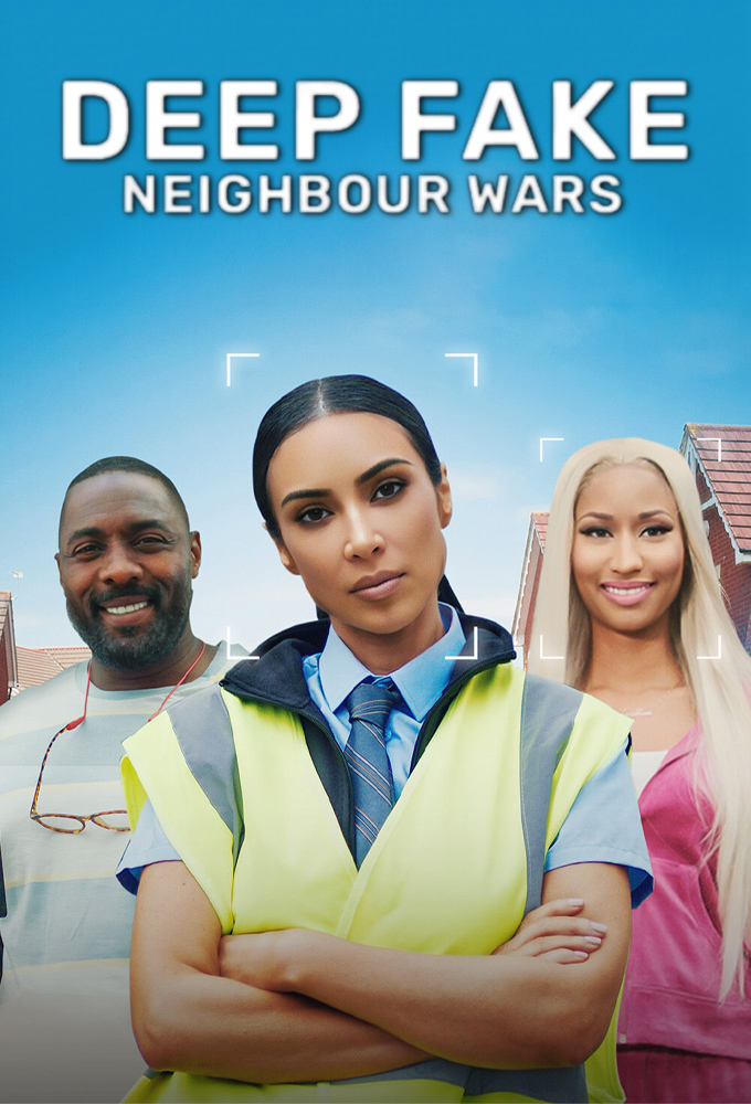 Deep Fake Neighbour Wars   Image