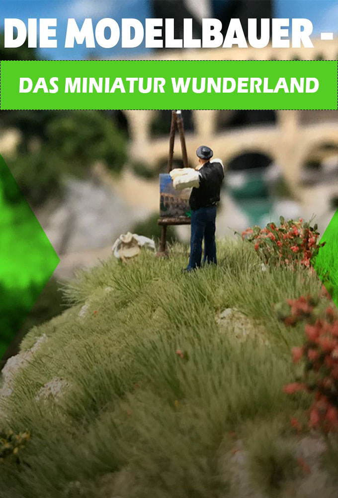 Die Modellbauer - Das Miniatur Wunderland Image