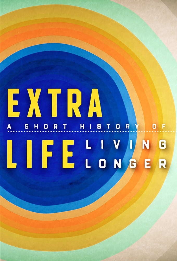 Extra Life: A Short History of Living Longer Image