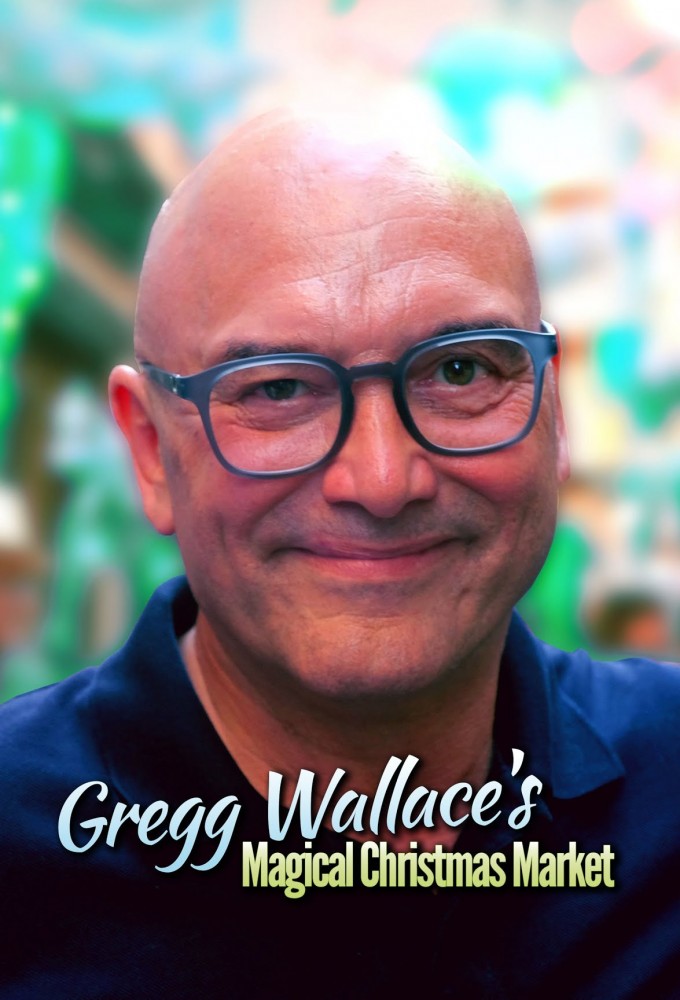 Gregg Wallace's Magical Christmas Markets Image