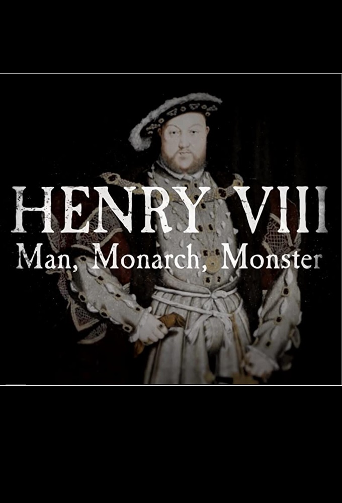 Henry VIII: Man, Monarch, Monster Image