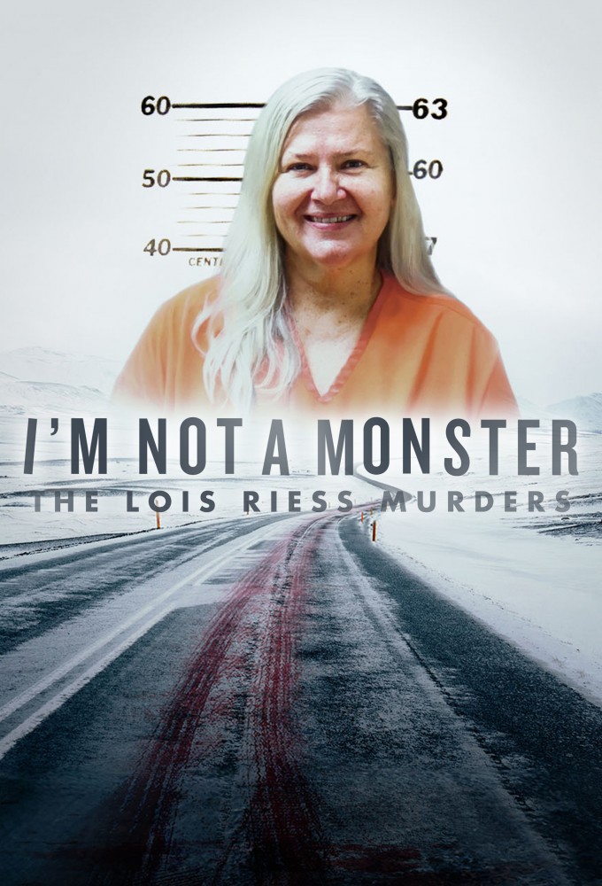 I'm Not a Monster: The Lois Riess Murders Image