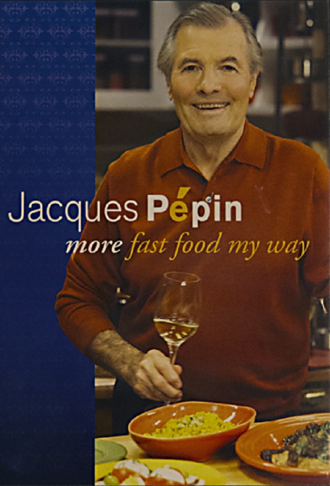 Jacques Pepin - More Fast Food My Way Image