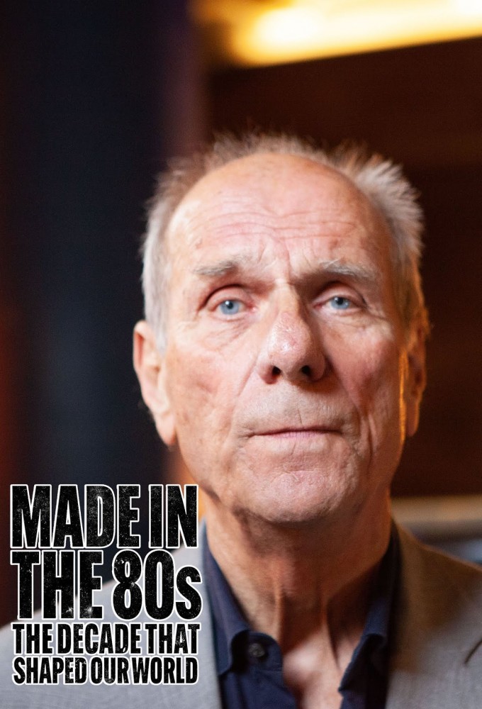 Made in the 80s: The Decade That Shaped Our World Image