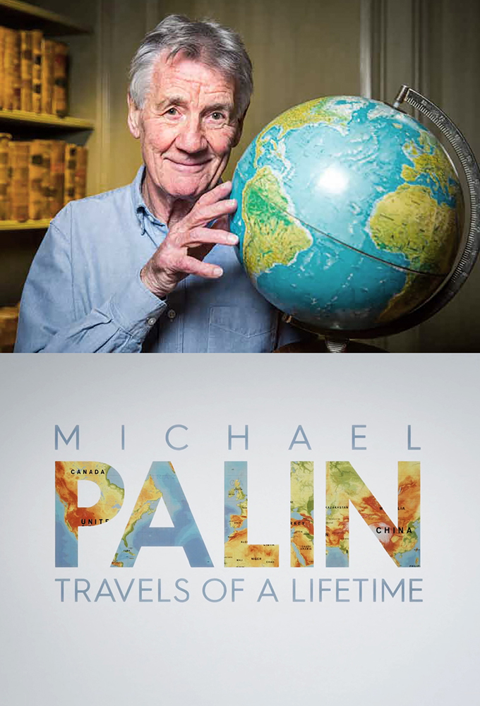 Michael Palin: Travels of a Lifetime Image