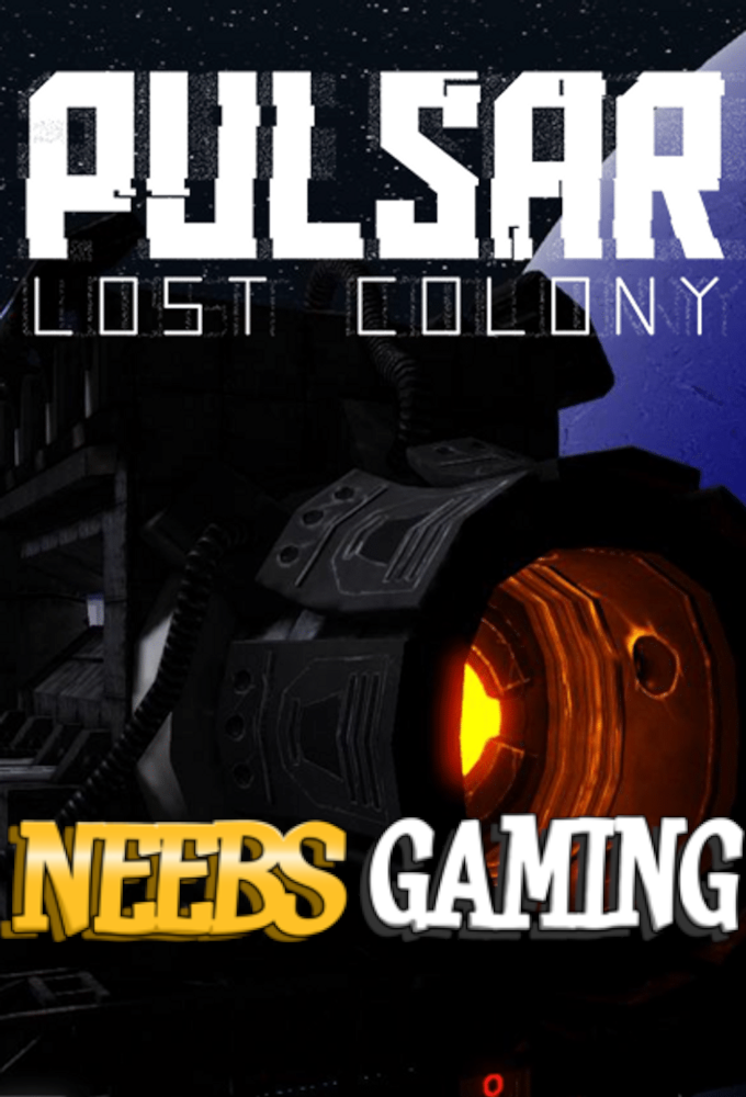 Neebs Gaming: Pulsar - Lost Colony Image