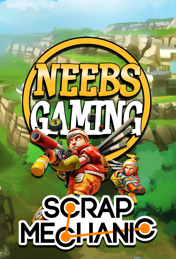 Neebs Gaming: Scrap Mechanic Image
