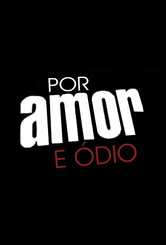 Por Amor e Ódio Image
