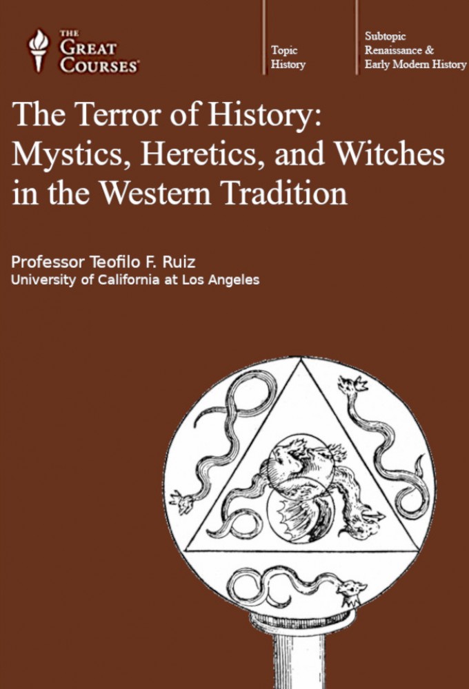 Terror of History: Mystics, Heretics, and Witches in the Western Tradition Image