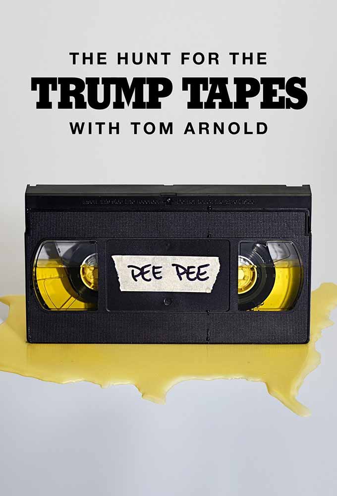 The Hunt for the Trump Tapes With Tom Arnold Image