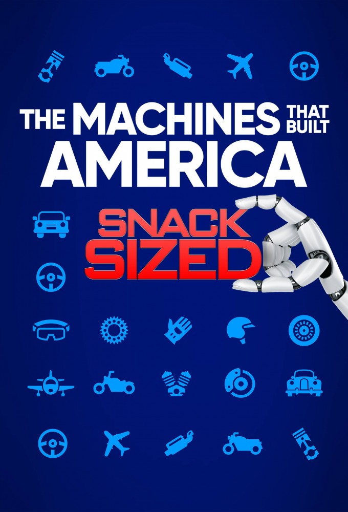 The Machines That Built America: Snack Sized Image