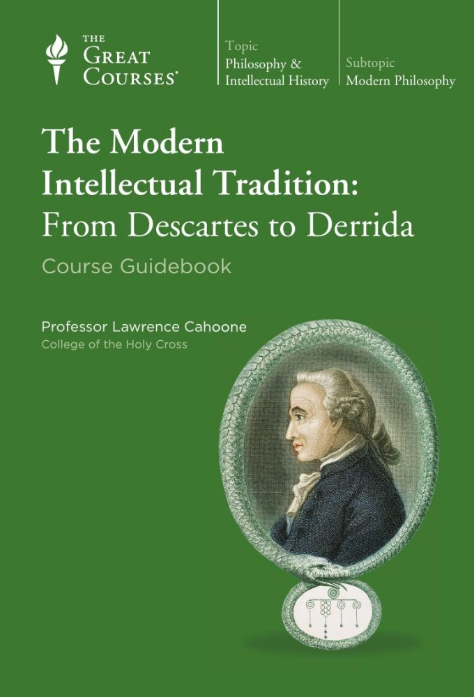 The Modern Intellectual Tradition: From Descartes to Derrida Image