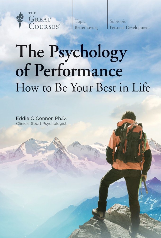 The Psychology of Performance: How to Be Your Best in Life Image