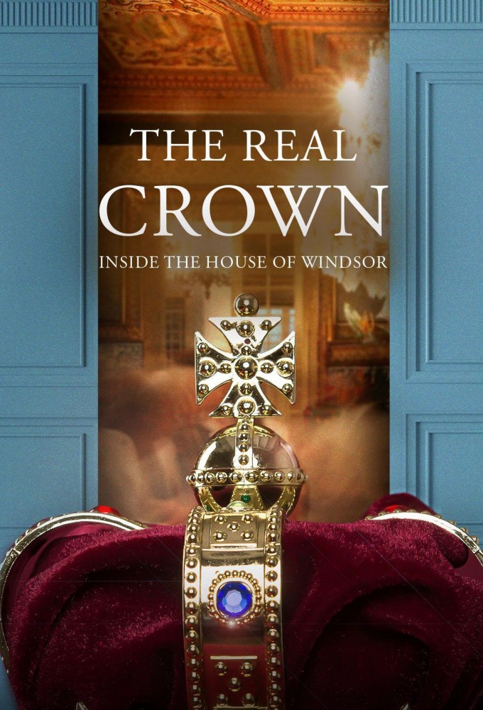 The Real Crown: Inside the House of Windsor Image