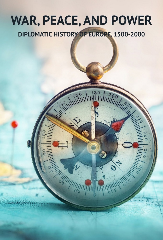 War, Peace, and Power: Diplomatic History of Europe, 1500-2000 Image