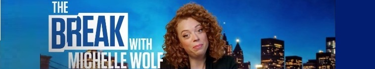 The Break with Michelle Wolf series poster