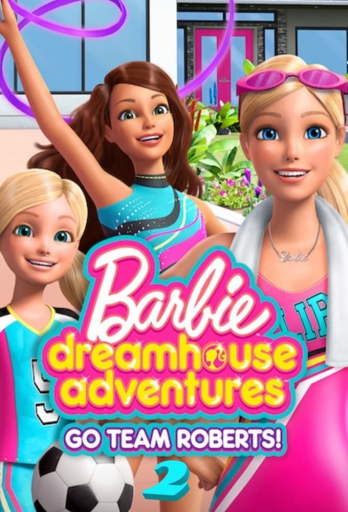 Barbie Dreamhouse Adventures series poster