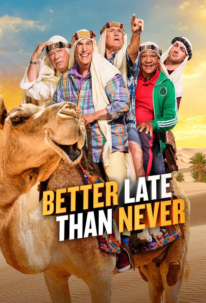Better Late Than Never series poster