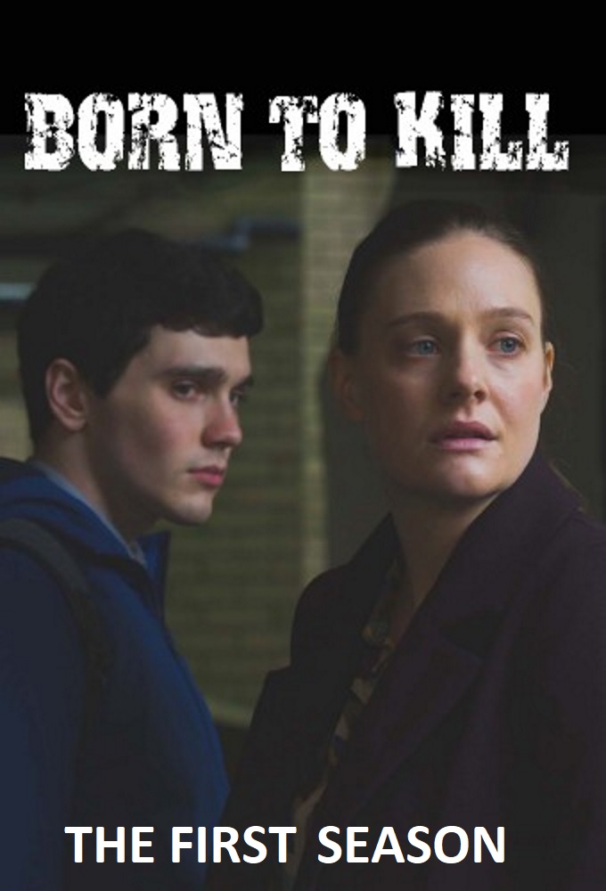 Born to Kill (2017) season 1 on Channel 4