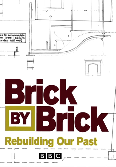 Brick by Brick: Rebuilding Our Past season 1 on BBC Two