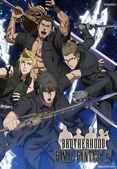 Brotherhood: Final Fantasy XV series poster