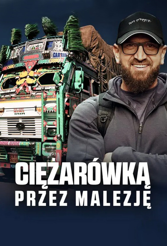 Ciężarówką przez Malezję series poster
