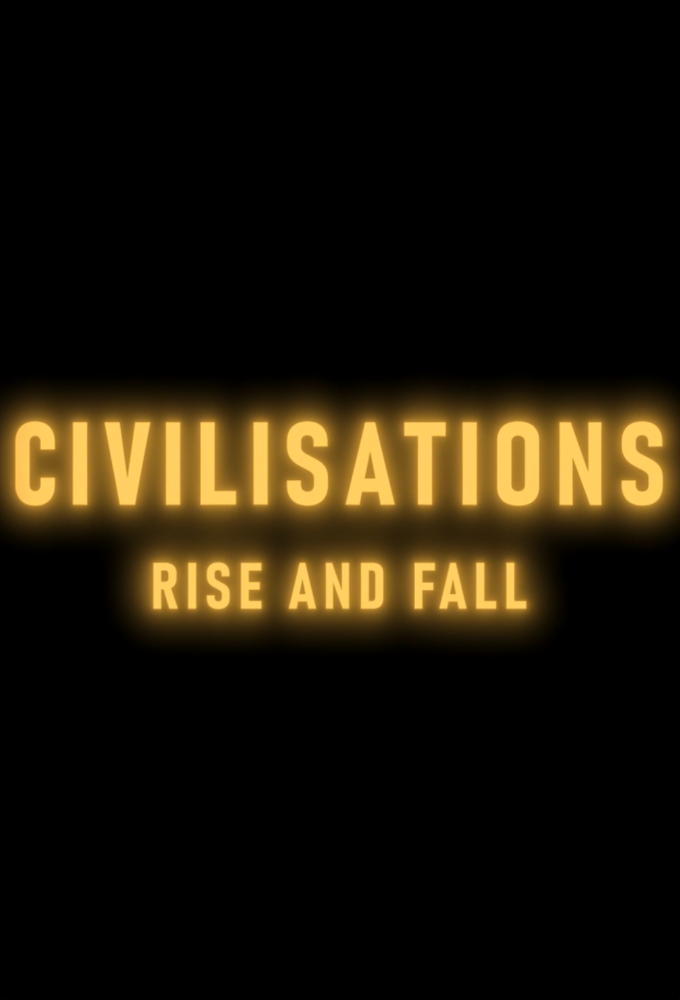Civilisations: Rise and Fall  series poster
